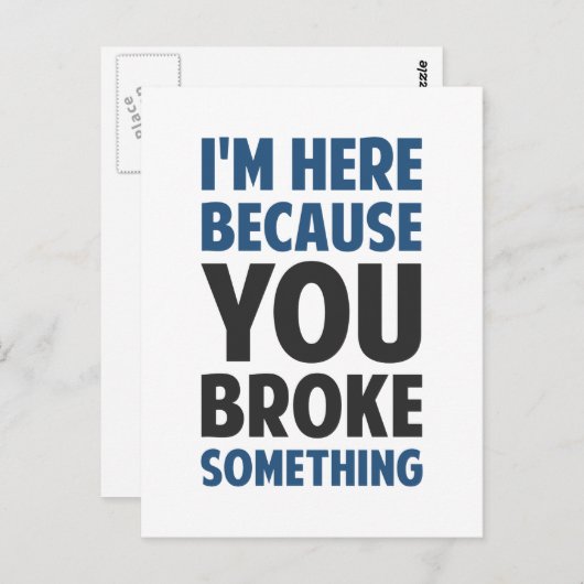 こちらに来たのはあなたが何かを壊したからです ポストカード (正面/裏面)