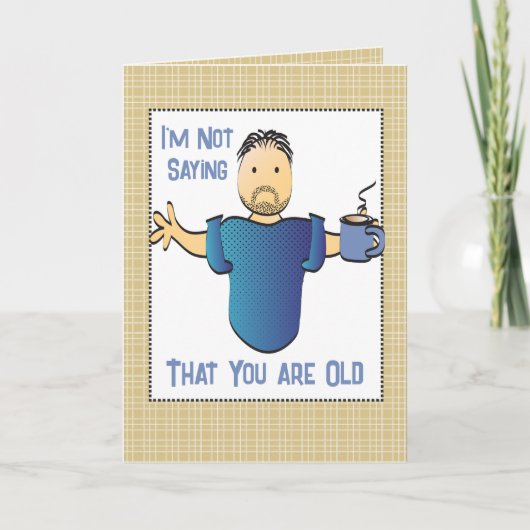 ことわざおもしろいサッシーなジョーク男性の漫画誕生日 カード (正面)