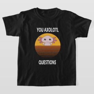 ことわざおもしろい You Axoltの質問 Tシャツ