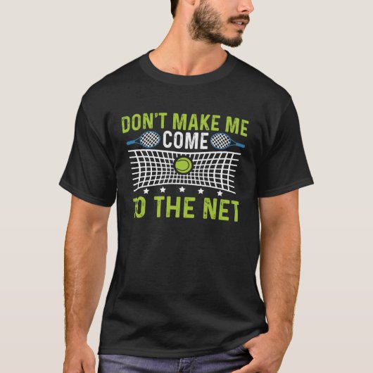 ことわざはネット来テニスに私を作らない Tシャツ (正面)