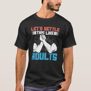 ことわざレッツアダルトアームレスリング Tシャツ