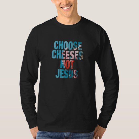 ことわざ無神論者はイエスではなくイエスを選ぶ41 Tシャツ (正面)