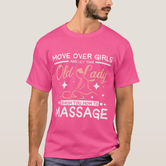 このおばあちゃんにマッサージのやり方を教えてもらいましょう Tシャツ