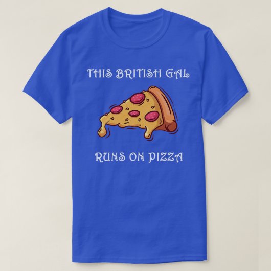 このおもしろいイギリスのギャル走オンピザ Tシャツ (デザイン正面)