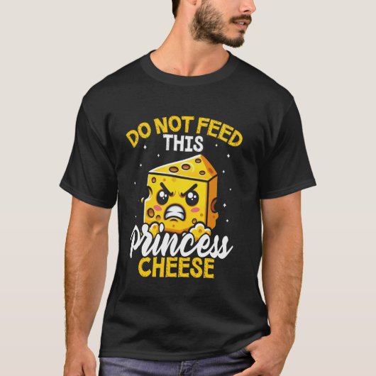 このお姫様にチーズを与えないでください 乳糖不耐症 Tシャツ (正面)