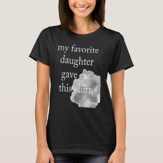 このお気に入りの父与えの日に娘が僕を迎えた Tシャツ