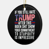 このもしバイデン氏ショーの後まだトランプ大嫌い セラミックオーナメント (左)