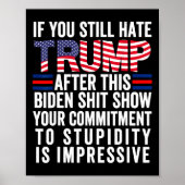 このもしバイデン氏ショーの後まだトランプ大嫌い ポスター (正面)