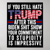 このもしバイデン氏ショーの後まだトランプ大嫌い ポスター (正面)