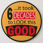 このよい第60誕生日を見るために6十年かかりました 缶バッジ (正面)