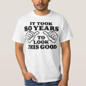 このよいTシャツを見るために80年かかりました Tシャツ (正面)