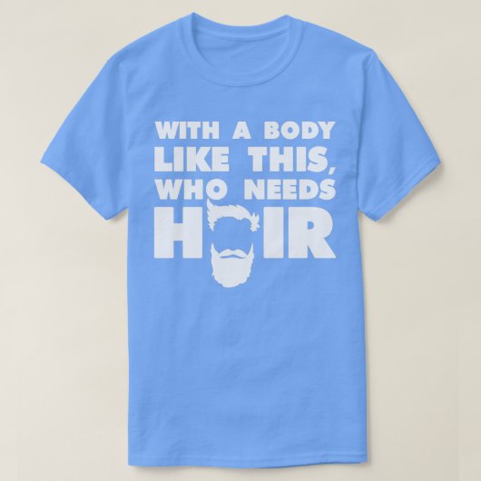 このような体で髪の毛を必要おもしろいg tシャツ (デザイン正面)