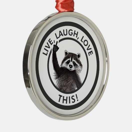 このアライグマを愛してライブ笑おもしろいい メタルオーナメント (右)