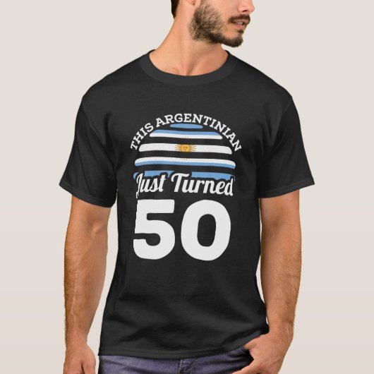 このアルゼンチン人は、ちょうど50アルゼンチン50Birになった Tシャツ (正面)