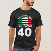 このイタリアンが40イタリア40歳の誕生日を迎えた Tシャツ (正面)