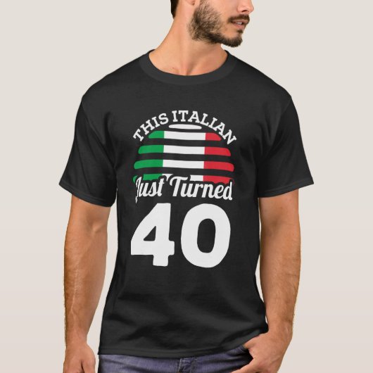 このイタリアンが40イタリア40歳の誕生日を迎えた Tシャツ (正面)