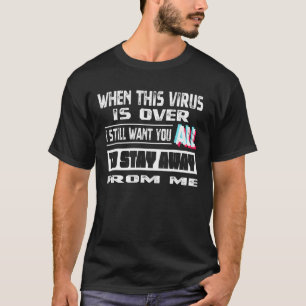 このウイルスが終わったらあなたたちに試してほしい Tシャツ
