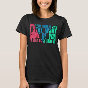 このウイルスが終わったらまだあなたに会わせたい Tシャツ