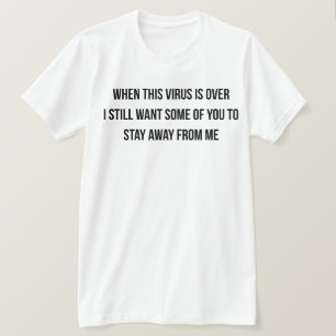 このウイルスが終わってもまだ欲しい Tシャツ