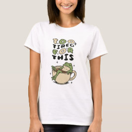 このカエルには疲れたティーカップ Tシャツ