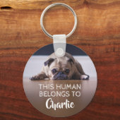 このカスタム人間はおもしろい犬ペット猫に属する キーホルダー (正面)
