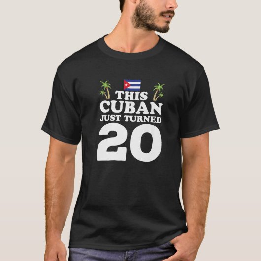 このキューバ人は20歳のキューバ・クバノ生まれ Tシャツ (正面)