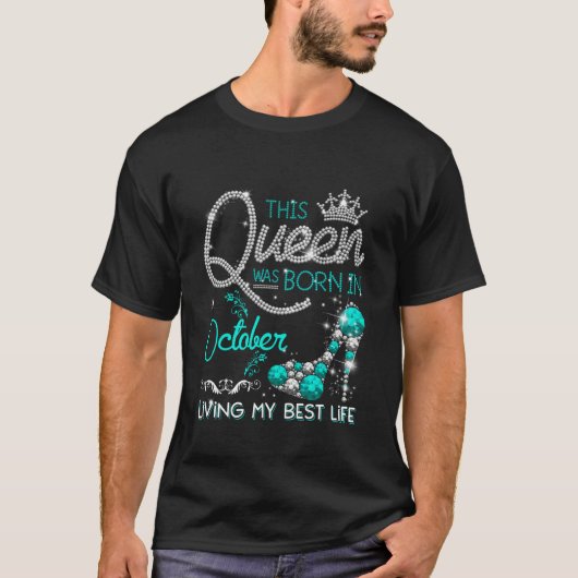 このクイーンは10月に生まれて最高の人生を生きている Tシャツ (正面)