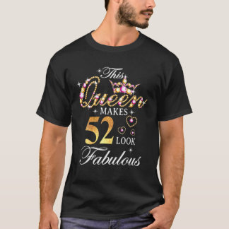このクイーンは52素晴らしい52番目の誕生日クに見える Tシャツ