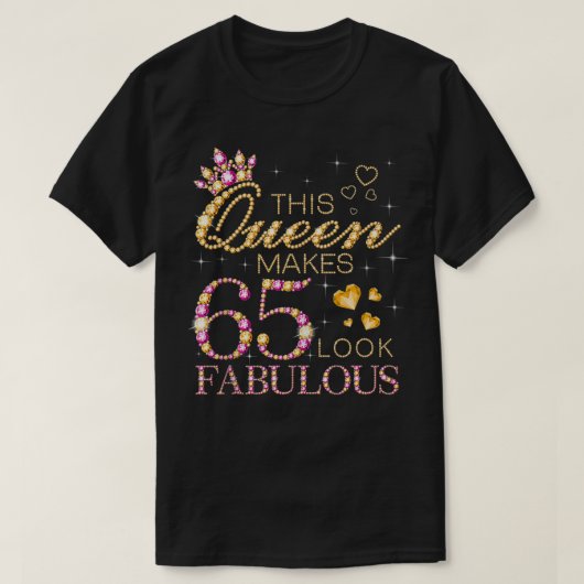 このクイーンは65素晴らしい65番目の誕生日クに見える Tシャツ (デザイン正面)