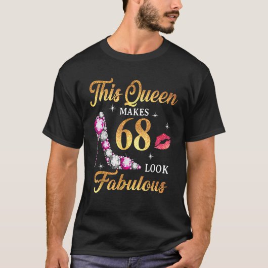 このクイーンは68素晴らしい68番目の誕生日クに見える Tシャツ (正面)