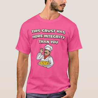 このクラストにはあなたの元彼よりも誠実さがある - おもしろい Tシャツ
