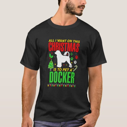 このクリスマスに欲しいのはドッカーにしてもらうことだけだ Tシャツ (正面)
