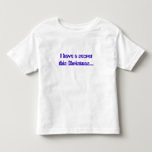 このクリスマスは秘密だ… トドラーTシャツ (正面)