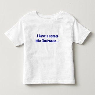 このクリスマスは秘密だ….. トドラーTシャツ