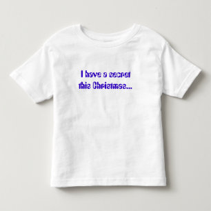 このクリスマスは秘密だ… トドラーTシャツ