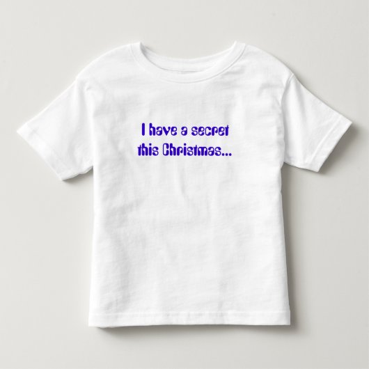 このクリスマスは秘密だ… トドラーTシャツ (正面)