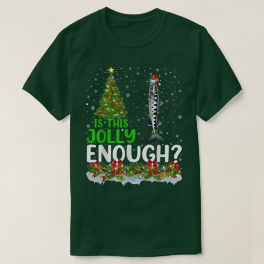 このクリスマスツリーはイルカに十分なほど陽気なバラクーダの魚のクリスマスだ、 Tシャツ (デザイン正面)