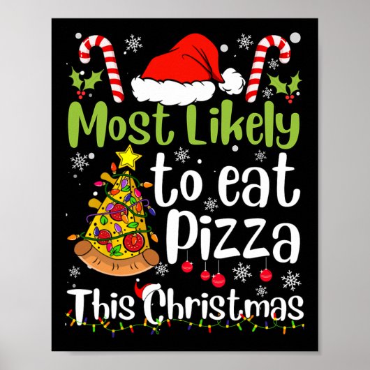 このクリスマス食べにピザを最も可能性が高い – クリスマスおもしろい ポスター (正面)