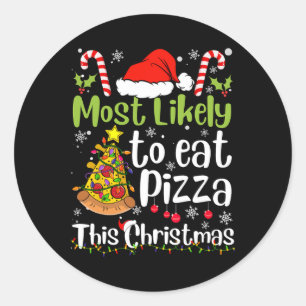 このクリスマス食べにピザを最も可能性が高い – クリスマスおもしろい ラウンドシール