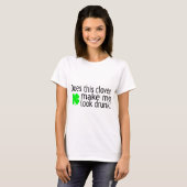 このクローバーを飲まれる見させます私をします Tシャツ (正面フル)