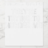 このゲイ!彼らは私を殺そうとしている！-おもしろい L ワインラベル (シングルラベル)