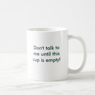 このコップが空になるまで私に話さないで下さい! コーヒーマグカップ