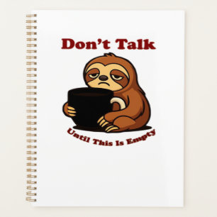 このコーヒーがなくなるまで話すな!ナマケモノモード オーバーサイズTシャツ プランナー手帳