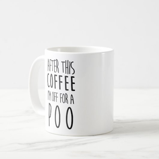 このコーヒーの後で私はPooのためです コーヒーマグカップ (正面左)