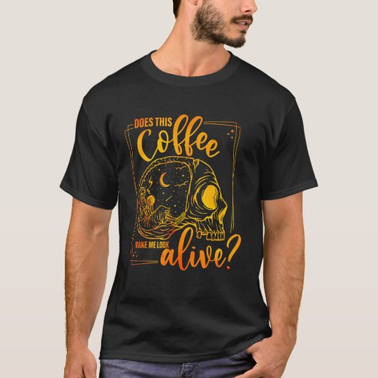 このコーヒーは私を生き生きとしたハロウィーンに見せる? Tシャツ (正面)