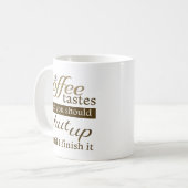 このコーヒーは黙ったほうがいいような味がする コーヒーマグカップ (正面左)