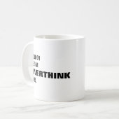 このコーヒーマグを考え過おもしろいぎさせてくれ コーヒーマグカップ (正面左)