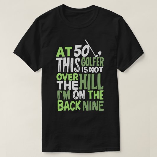 このゴルファーは50歳で丘を越えていない Tシャツ (デザイン正面)