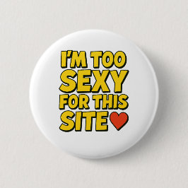 「このサイトにはセクシーすぎる」バッジ 缶バッジ