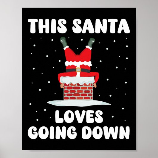 このサンタは降りるのが好きなのさ 面白いクリスマスの大人向け ポスター (正面)